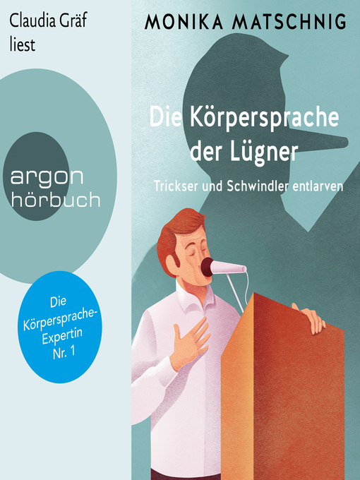 Title details for Die Körpersprache der Lügner--Trickser und Schummler entlarven by Monika Matschnig - Wait list